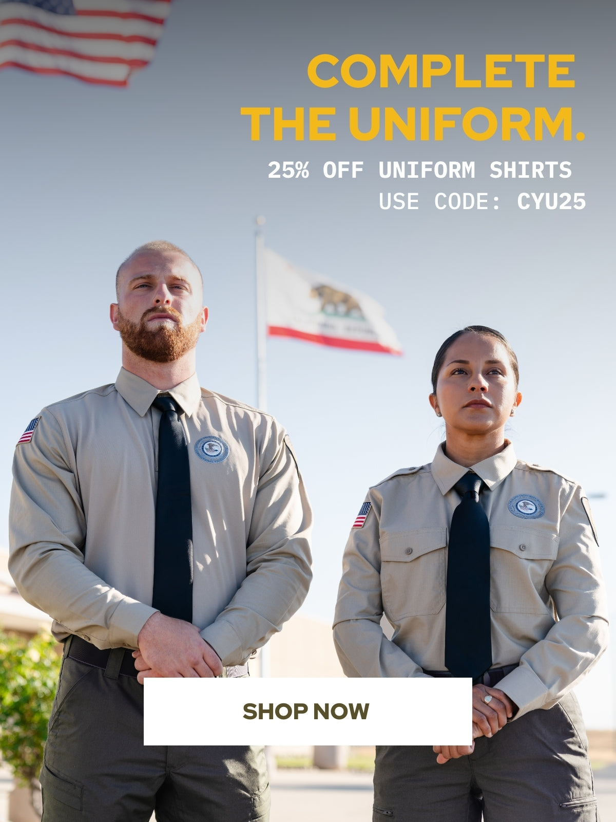 Two BOP uniformed officers standing outdoors in silver tan shirts and black ties, with promotional text on the left reading 'COMPLETE THE UNIFORM. 25% OFF UNIFORM SHIRTS. USE CODE: CYU25