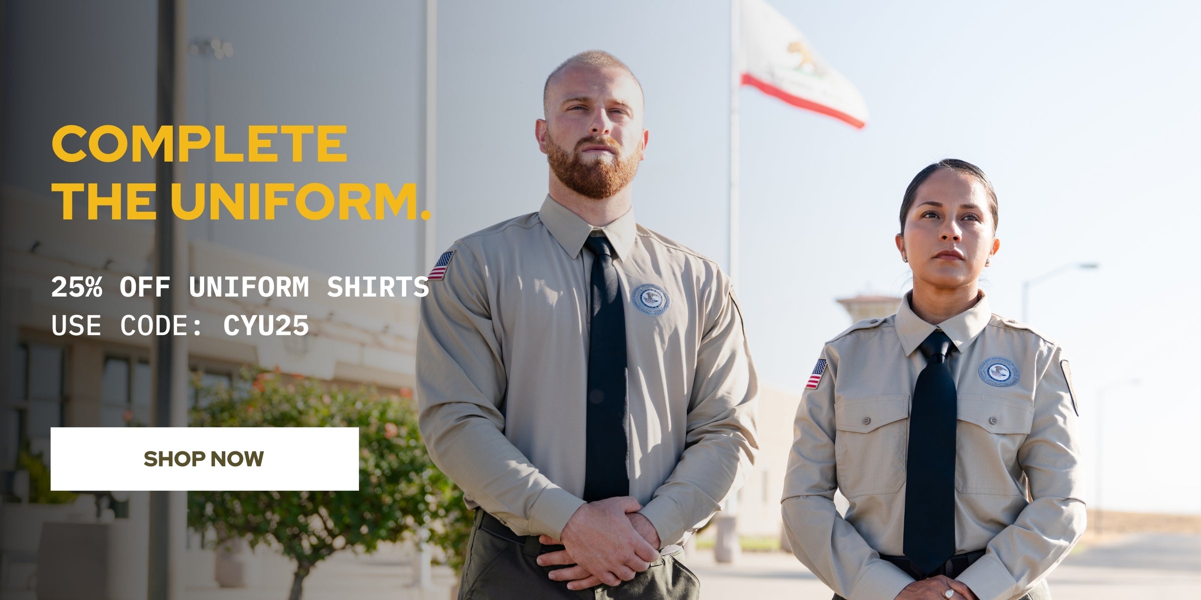 Two BOP uniformed officers standing outdoors in silver tan shirts and black ties, with promotional text on the left reading 'COMPLETE THE UNIFORM. 25% OFF UNIFORM SHIRTS. USE CODE: CYU25