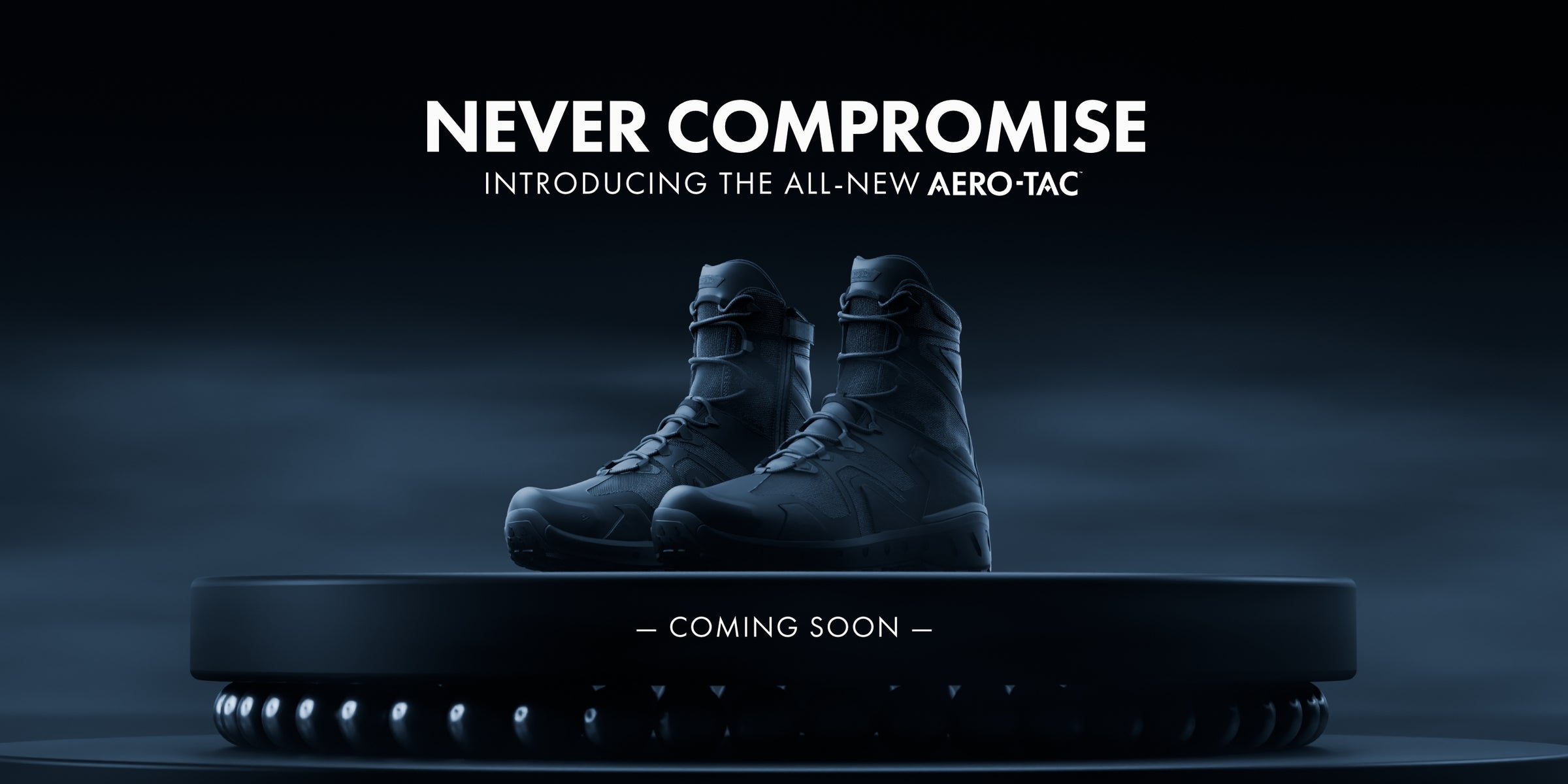 Never Compromise - Introducing the all-new AERO-TAC. Coming soon.