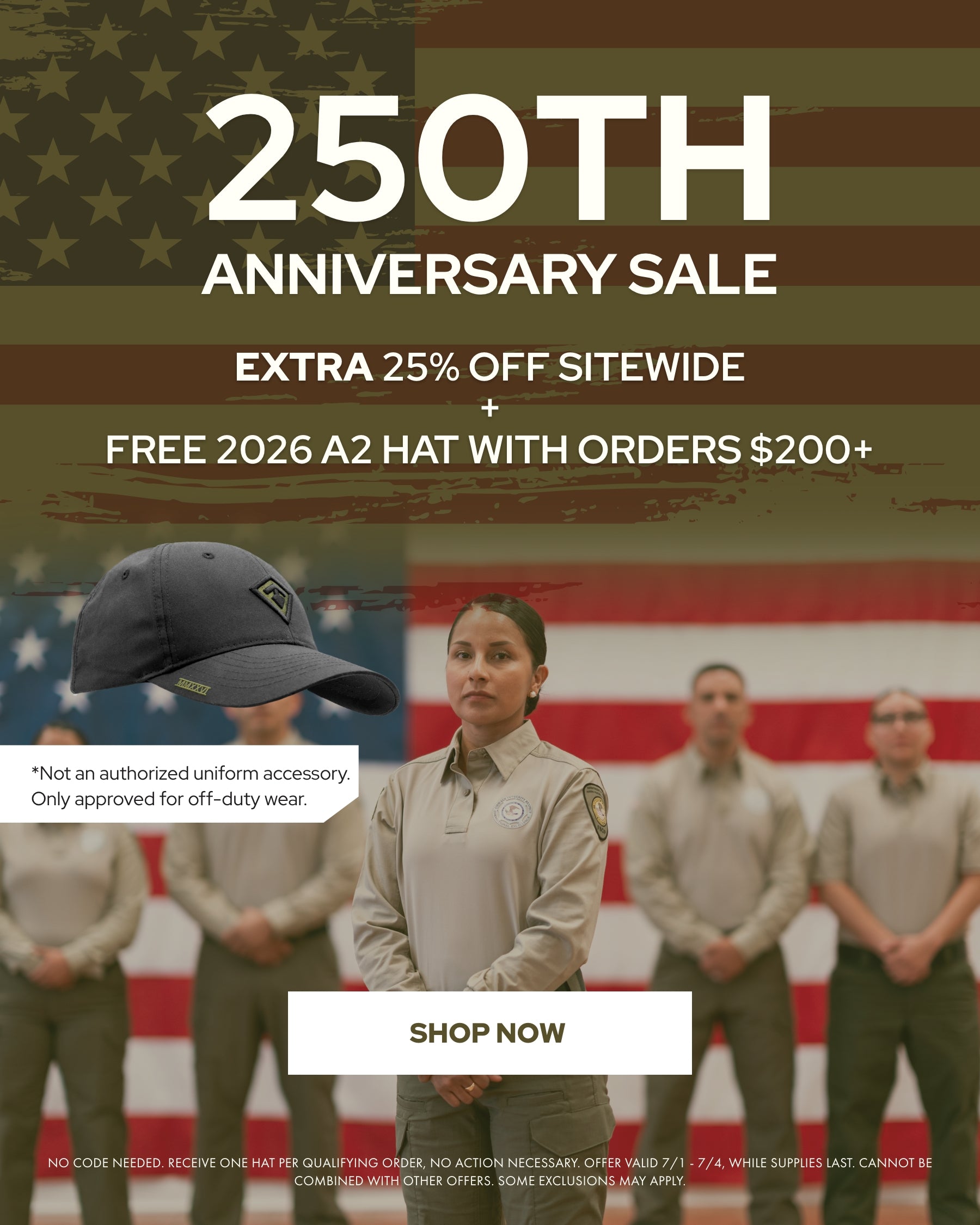 250th Anniversary Sale. Extra 25% Off Sitewide. Free 2026 A2 Hat with orders $200+. Shop Now.
