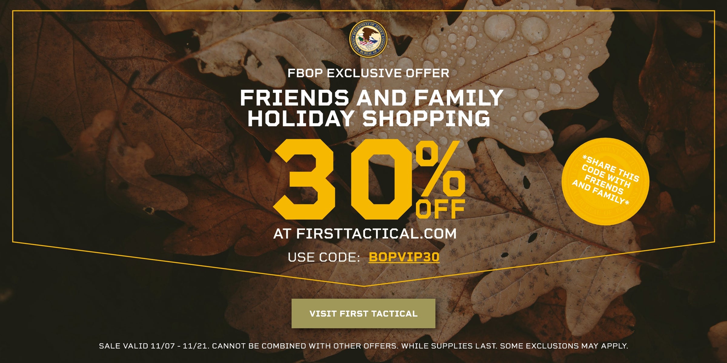 FBOP Exclusive Offer - Friends and Family Holiday Shopping - Get 30% off at FirstTactical.com with code: BOPVIP30 - Click to visit First Tactical