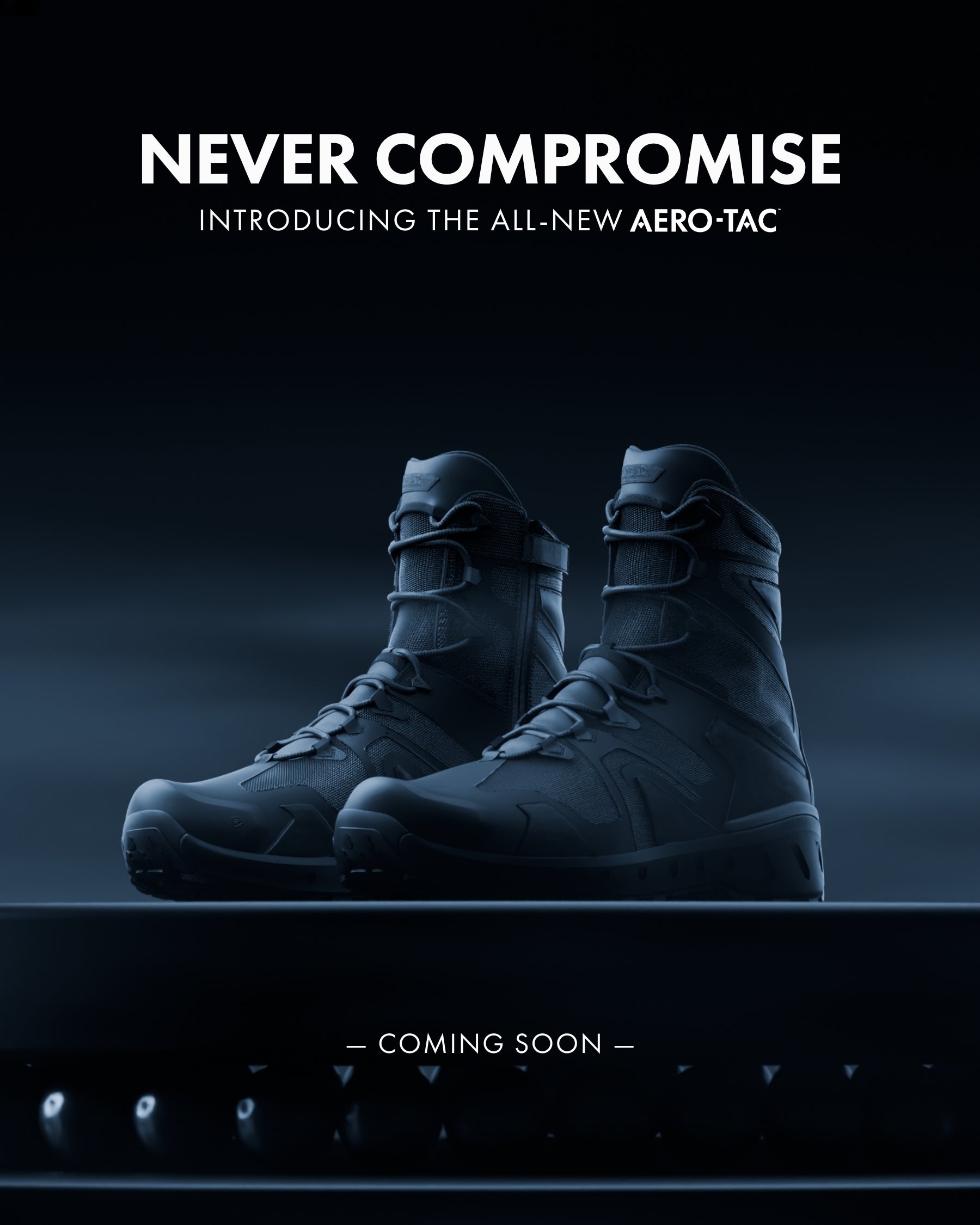 Never Compromise - Introducing the all-new AERO-TAC. Coming soon.