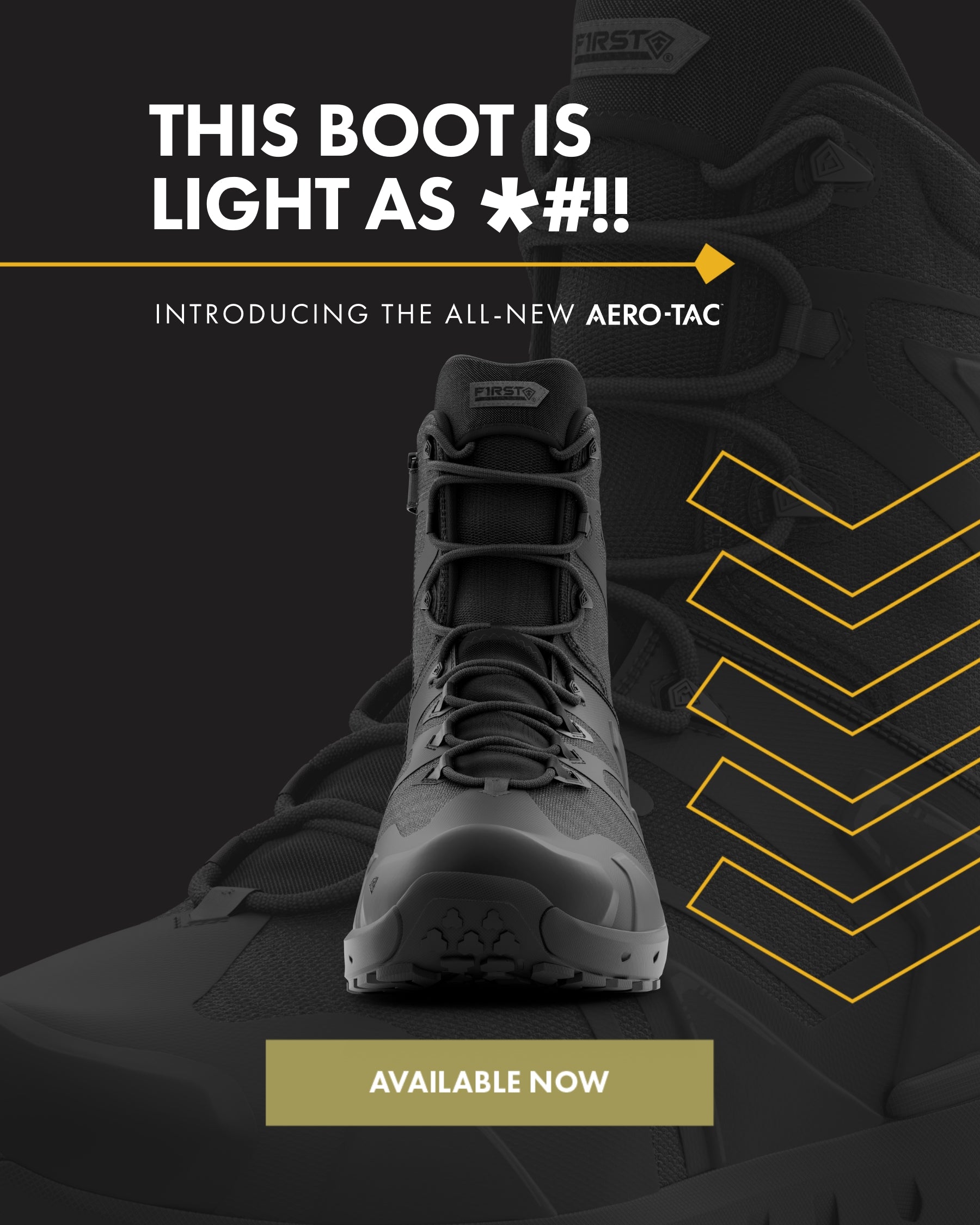 This Boot is Light as *#!! - Introducing The All-New AERO-TAC - Available now.