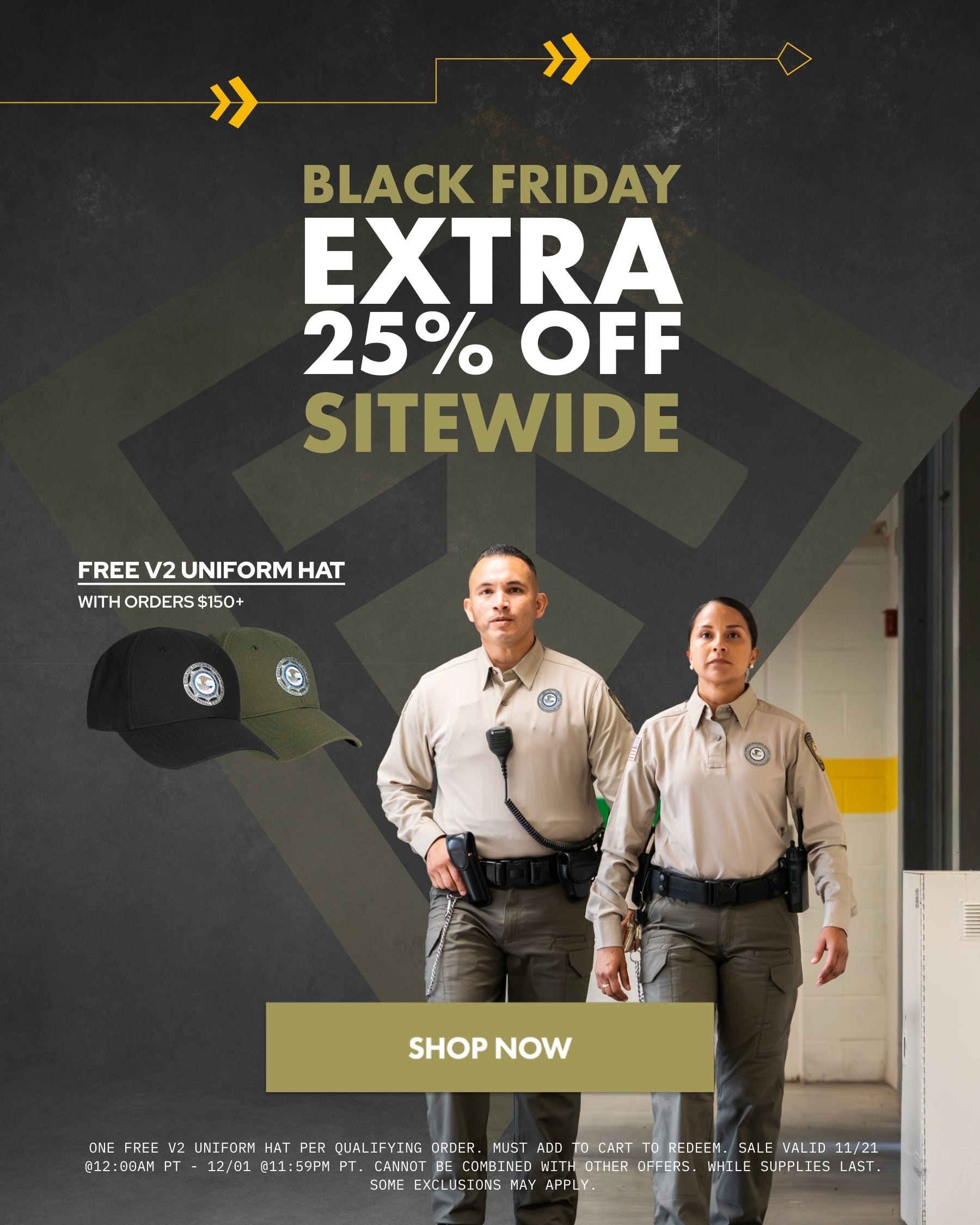 Black Friday Extra 25% Off Sitewide. Free V2 uniform hat with orders $150+. Shop now.